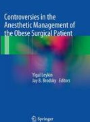 Controversies in the Anesthetic Management of the Obese Surgical Patient