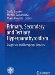 Primary, Secondary and Tertiary Hyperparathyroidism