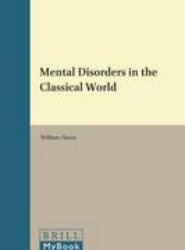 Mental Disorders in the Classical World