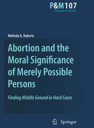 Abortion and the Moral Significance of Merely Possible Persons