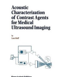 Acoustic Characterization of Contrast Agents for Medical Ultrasound Imaging
