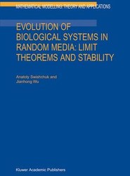 Evolution of Biological Systems in Random Media: Limit Theorems and Stability