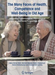 The Many Faces of Health, Competence and Well-Being in Old Age