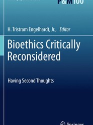 Bioethics Critically Reconsidered