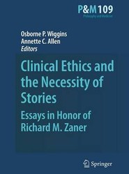 Clinical Ethics and the Necessity of Stories