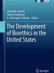 The Development of Bioethics in the United States
