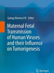 Maternal Fetal Transmission of Human Viruses and their Influence on Tumorigenesis