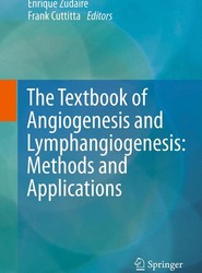The Textbook of Angiogenesis and Lymphangiogenesis: Methods and Applications