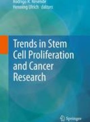 Trends in Stem Cell Proliferation and Cancer Research