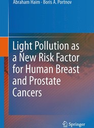 Light Pollution as a New Risk Factor for Human Breast and Prostate Cancers