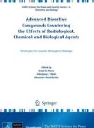 Advanced Bioactive Compounds Countering the Effects of Radiological, Chemical and Biological Agents