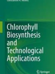 Chlorophyll Biosynthesis and Technological Applications