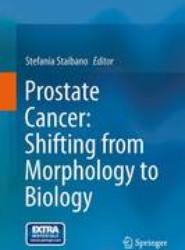 Prostate Cancer: Shifting from Morphology to Biology
