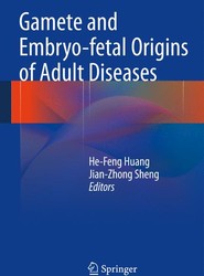 Gamete and Embryo-fetal Origins of Adult Diseases