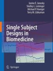 Single Subject Designs in Biomedicine