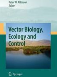 Vector Biology, Ecology and Control