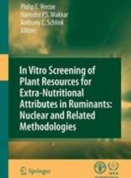 In vitro screening of plant resources for extra-nutritional attributes in ruminants: nuclear and related methodologies