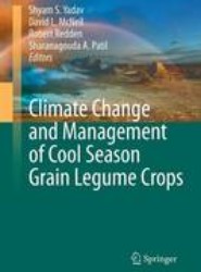 Climate Change and Management of Cool Season Grain Legume Crops