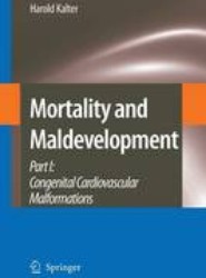 Mortality and Maldevelopment