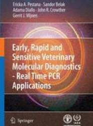 Early, rapid and sensitive veterinary molecular diagnostics - real time PCR applications