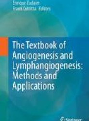 The Textbook of Angiogenesis and Lymphangiogenesis: Methods and Applications