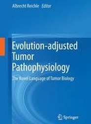 Evolution-adjusted Tumor Pathophysiology: