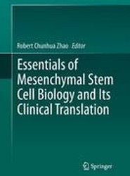 Essentials of Mesenchymal Stem Cell Biology and Its Clinical Translation