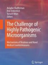 The Challenge of Highly Pathogenic Microorganisms