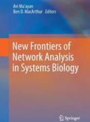New Frontiers of Network Analysis in Systems Biology