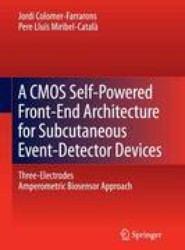 A CMOS Self-Powered Front-End Architecture for Subcutaneous Event-Detector Devices