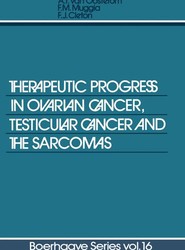 Therapeutic Progress in Ovarian Cancer, Testicular Cancer and the Sarcomas