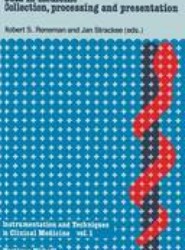 Data in Medicine: Collection, Processing and Presentation