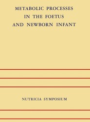 Metabolic Processes in the Foetus and Newborn Infant