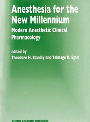 Anesthesia for the New Millennium