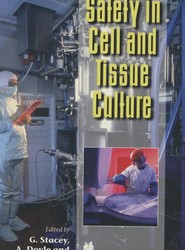 Safety in Cell and Tissue Culture