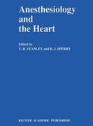 Anesthesiology and the Heart