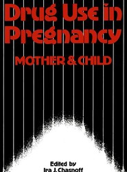 Drug Use in Pregnancy: Mother and Child