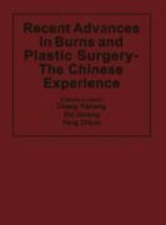 Recent Advances in Burns and Plastic Surgery - The Chinese Experience