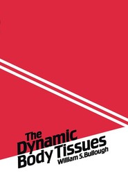The Dynamic Body Tissues