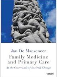 Family Medicine and Primary Care: At the Crossroads of Societal Care