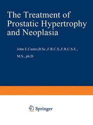 The Treatment of Prostatic Hypertrophy and Neoplasia