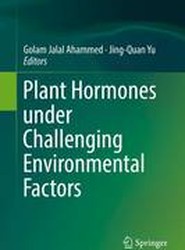 Plant Hormones under Challenging Environmental Factors