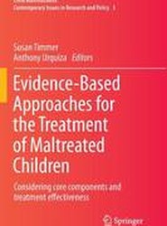 Evidence-Based Approaches for the Treatment of Maltreated Children