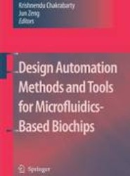 Design Automation Methods and Tools for Microfluidics-Based Biochips