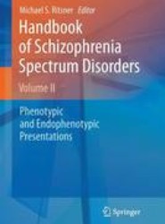 Handbook of Schizophrenia Spectrum Disorders, Volume II