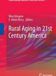 Rural Aging in 21st Century America