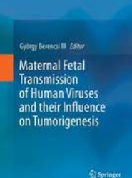 Maternal Fetal Transmission of Human Viruses and their Influence on Tumorigenesis