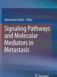 Signaling Pathways and Molecular Mediators in Metastasis