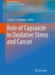 Role of Capsaicin in Oxidative Stress and Cancer