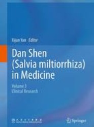 Dan Shen (Salvia miltiorrhiza) in Medicine